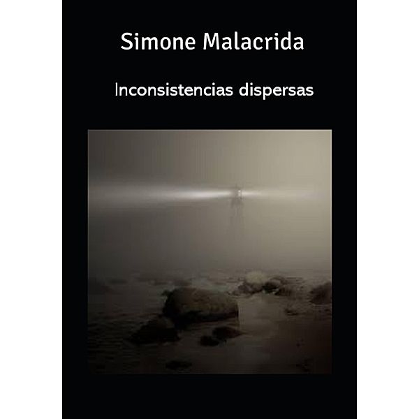 Inconsistencias dispersas, Simone Malacrida