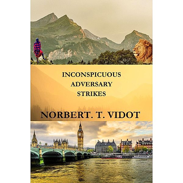 Inconspicuous Adversary Strikes, Norbert. T. Vidot