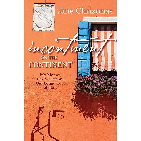 Incontinent on the Continent, Jane Christmas