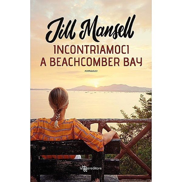 Incontriamoci a Beachcomber Bay, Jill Mansell