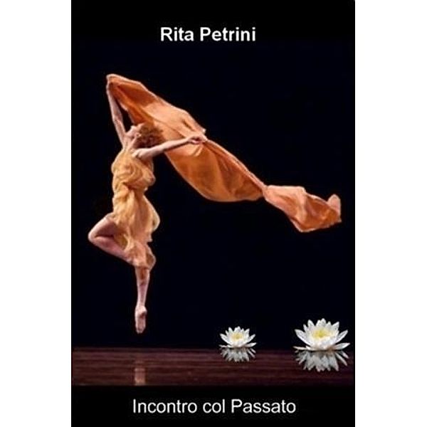 Incontro col Passato, Rita Petrini