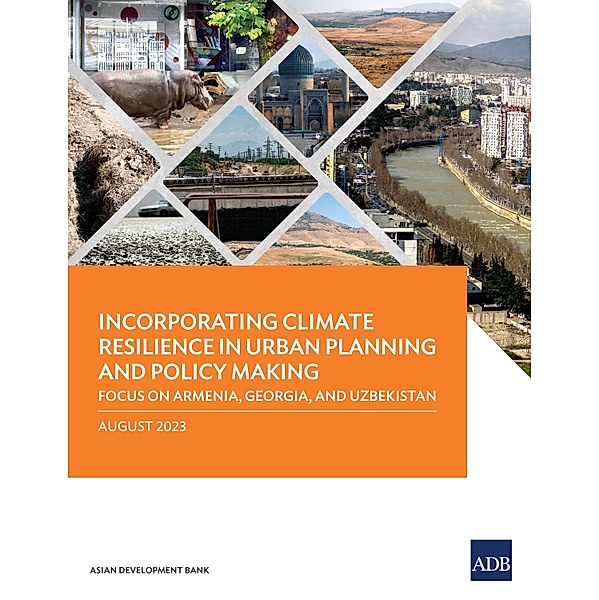 Incorporating Climate Resilience in Urban Planning and Policy Making, Asian Development Bank