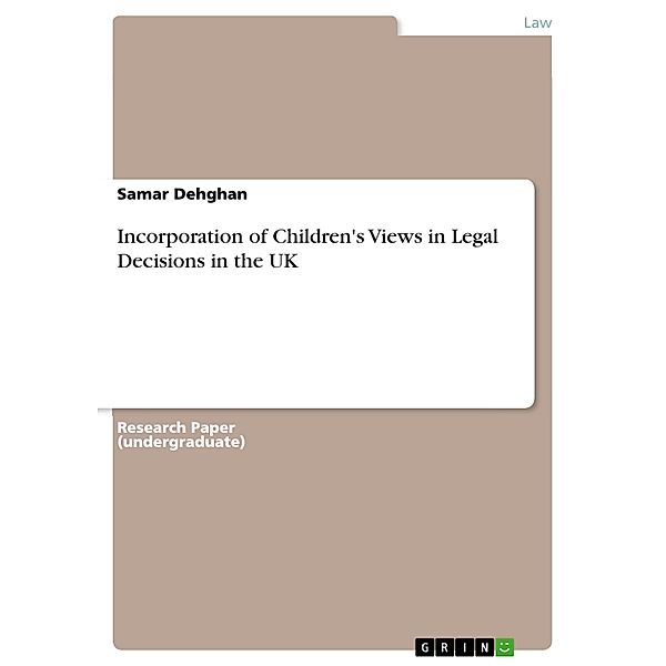 Incorporation of Children's Views in Legal Decisions in the UK, Samar Dehghan