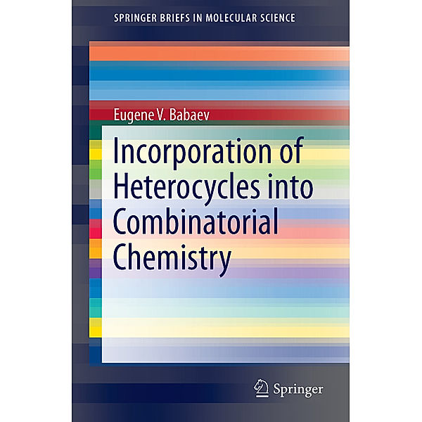 Incorporation of Heterocycles into Combinatorial Chemistry, Eugene Babaev