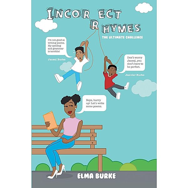 Incorrect Rhymes, Elma Burke, Janvier Burke, Janeal Burke