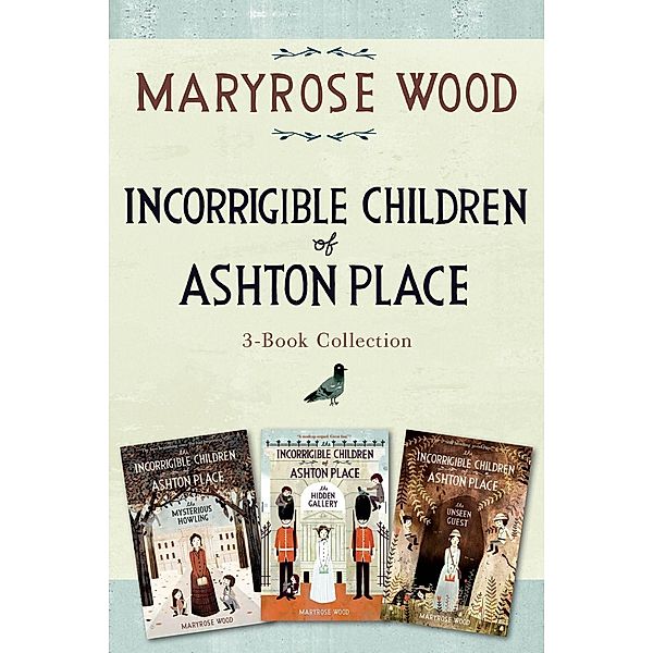 Incorrigible Children of Ashton Place 3-Book Collection, Maryrose Wood