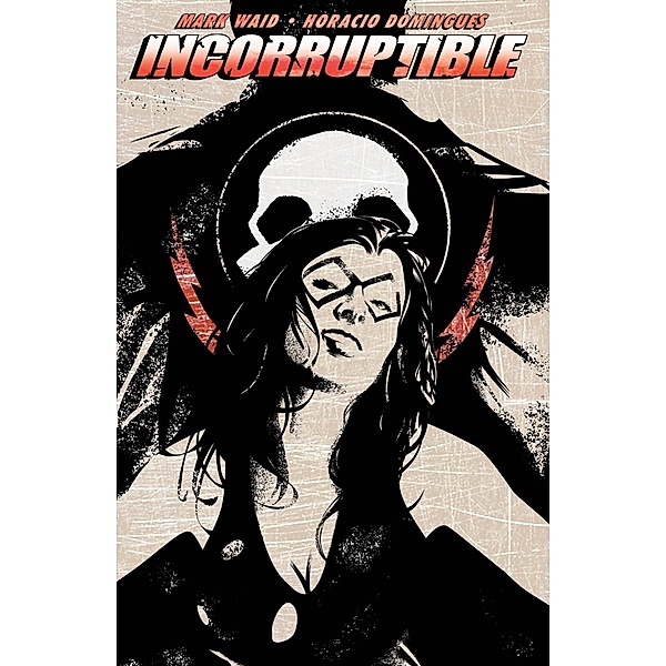 Incorruptible Vol. 2, Mark Waid