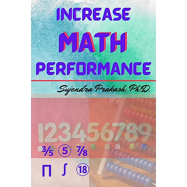 Increase Math Performance, Sujendra Prakash