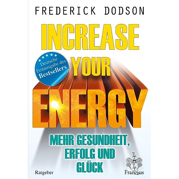 Increase your Energy, Frederick E. Dodson