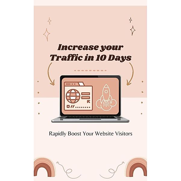 Increase your Traffic in 10 Days, Bill Chan