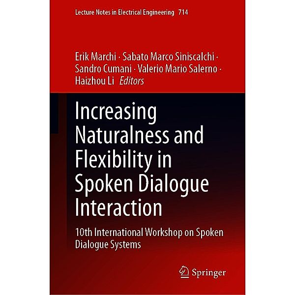 Increasing Naturalness and Flexibility in Spoken Dialogue Interaction / Lecture Notes in Electrical Engineering Bd.714