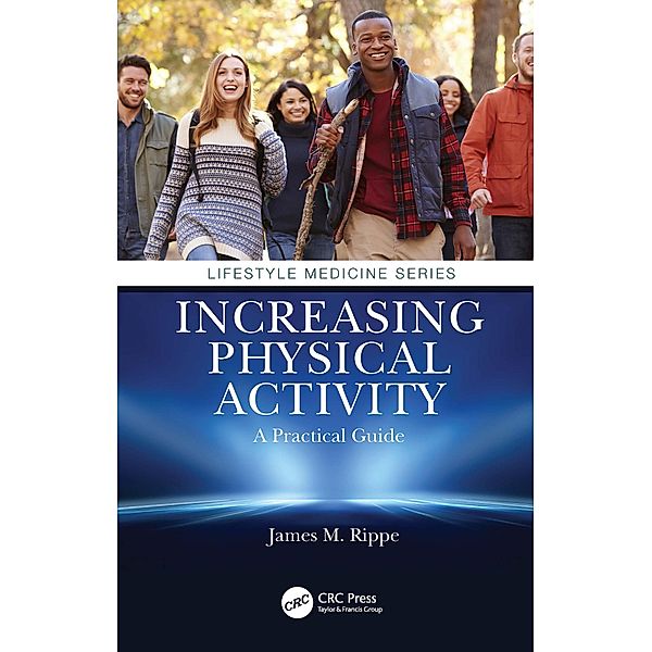 Increasing Physical Activity: A Practical Guide, James M. Rippe