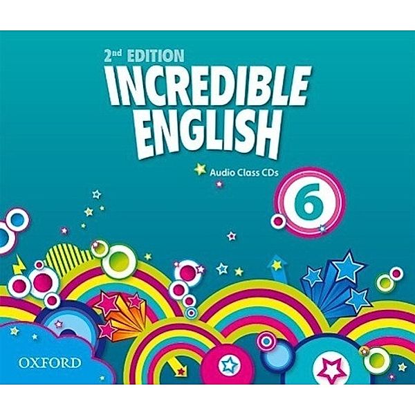 Incredible English 6: Class Audio CDs/3 CDs