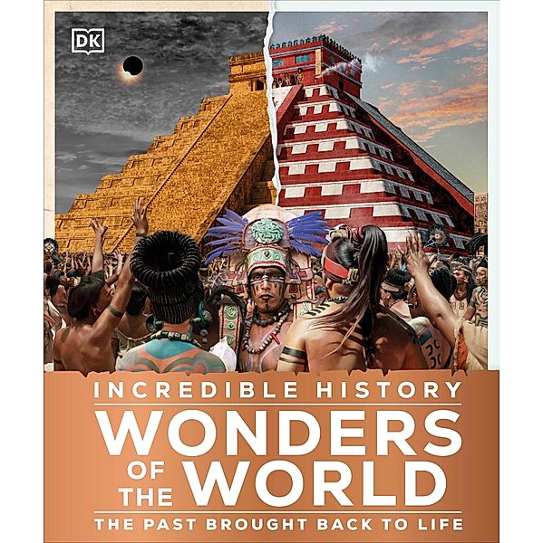 Incredible History Wonders of the World, Dk
