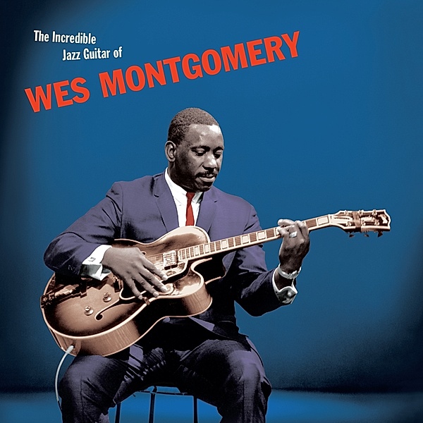 Incredible Jazz Guitar (Vinyl), Wes Montgomery