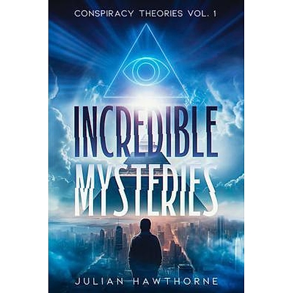 Incredible Mysteries, Julian Hawthorne