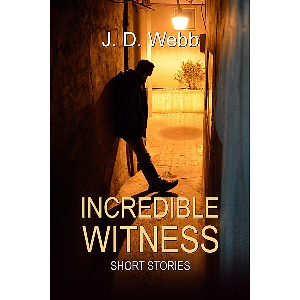 Incredible Witness, J. D. Webb