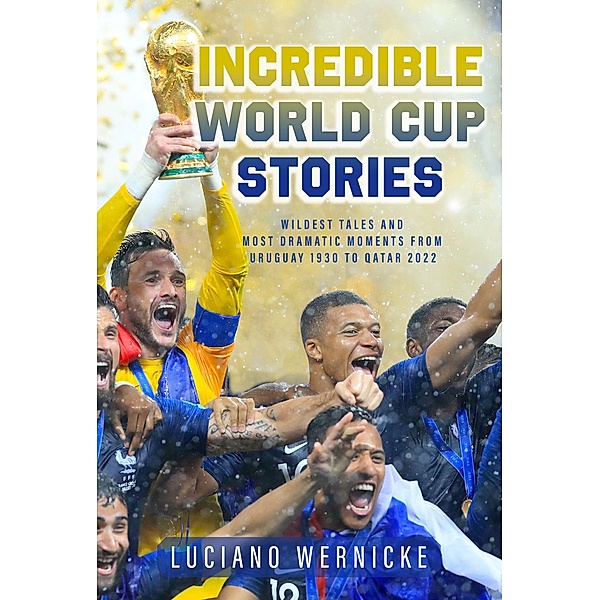 Incredible World Cup Stories, Luciano Wernicke