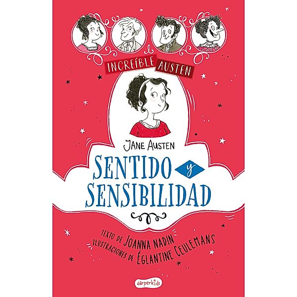 INCREÍBLE AUSTEN: Sentido y sensibilidad, Joanna Nadin