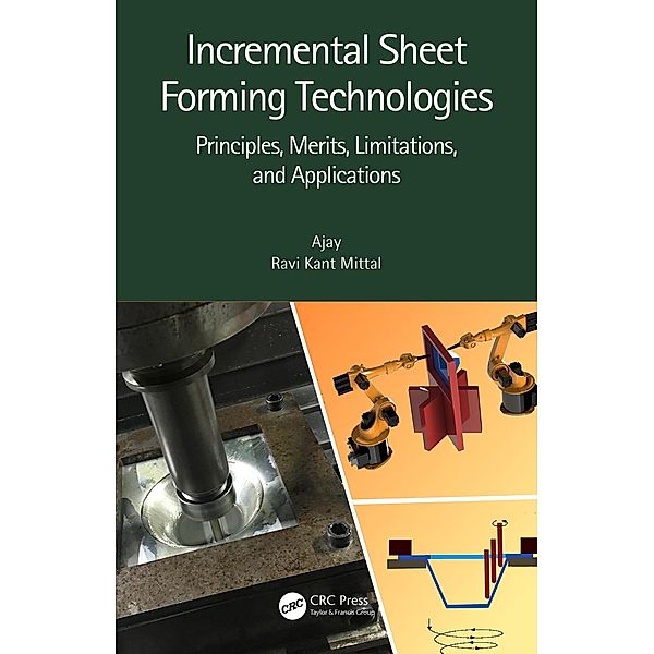 Incremental Sheet Forming Technologies, Ajay, Ravi Kant Mittal