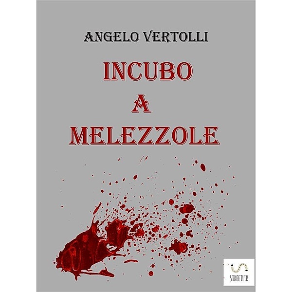 Incubo a Melezzole, Angelo Vertolli