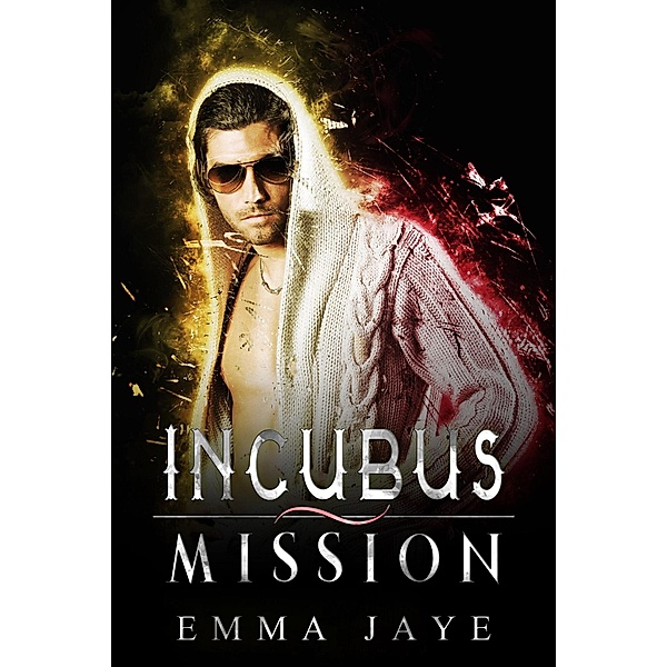 Incubus Mission / INCUBUS, Emma Jaye