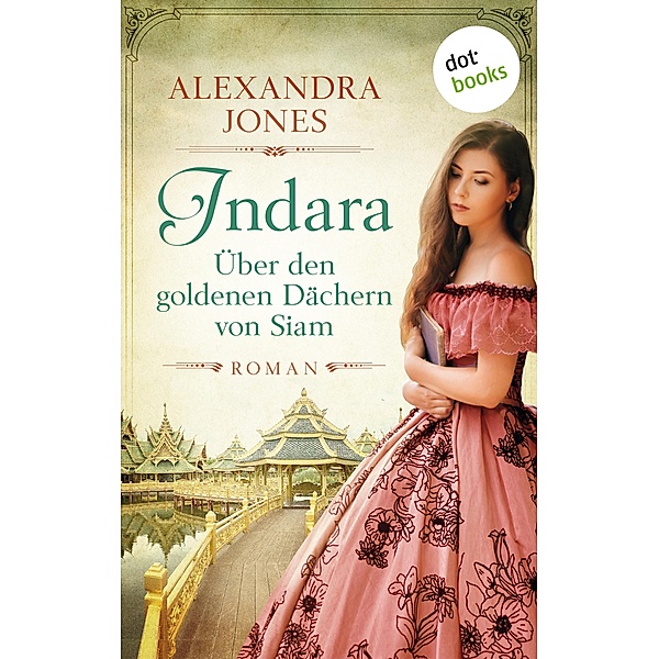 Indara - Über den goldenen Dächern von Siam, Alexandra Jones