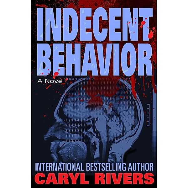 Indecent Behavior, Caryl Rivers