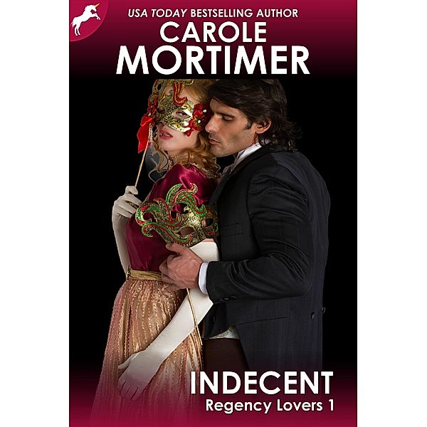 Indecent (Regency Lovers 1) / Regency Lovers, Carole Mortimer