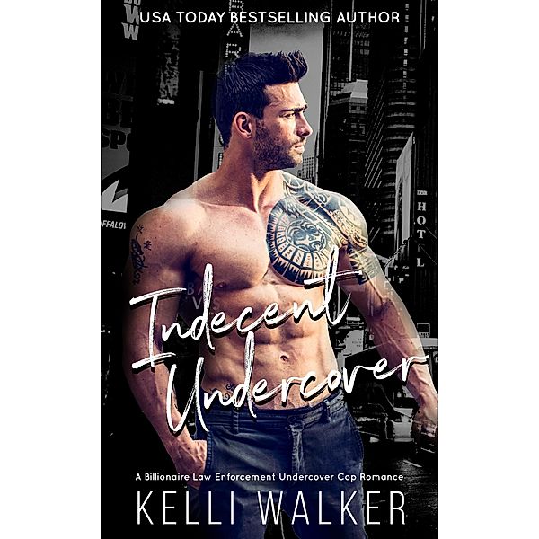 Indecent Undercover, Kelli Walker