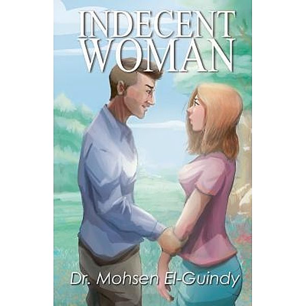 Indecent Woman / URLink Print & Media, LLC, Mohsen El-Guindy