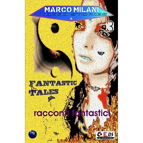 Indeed stories 3 (racconti fantastici), Marco Milani