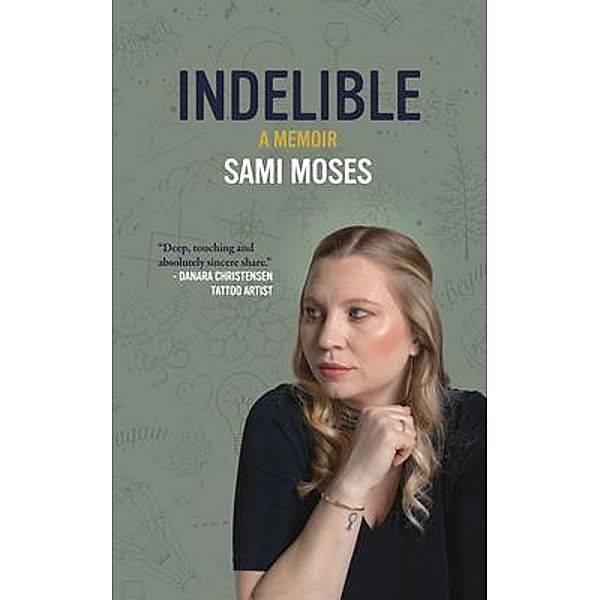 Indelible, Sami Moses