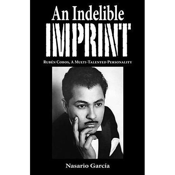 Indelible Imprint, Nasario Garcia