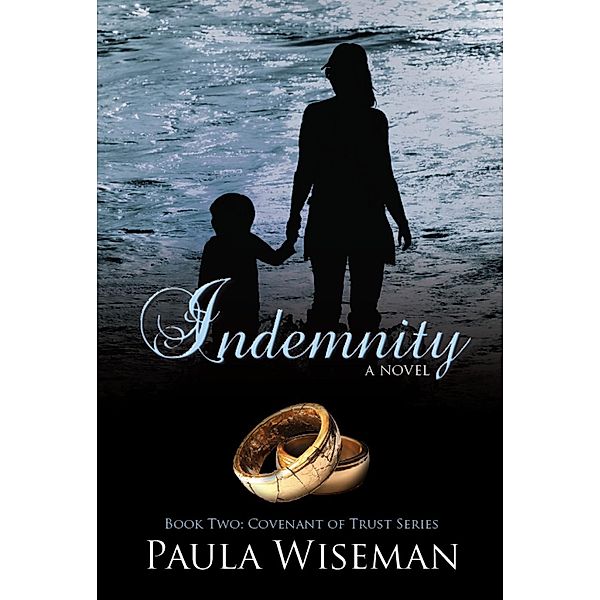 Indemnity (Covenant of Trust, #2) / Covenant of Trust, Paula Wiseman