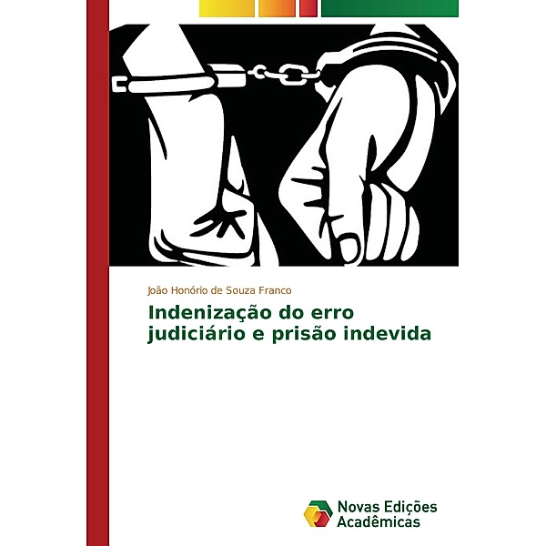 Indenização do erro judiciário e prisão indevida, João Honório de Souza Franco