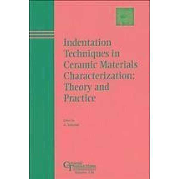 Indentation Techniques in Ceramic Materials Characterization / Ceramic Transaction Series Bd.156