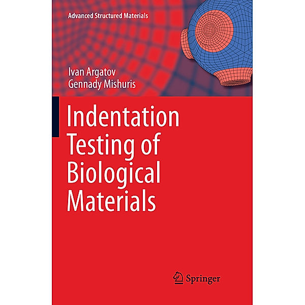 Indentation Testing of Biological Materials, Ivan Argatov, Gennady Mishuris