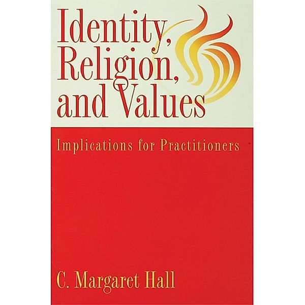 Indentity, Religion And Values, C. Margaret Hall