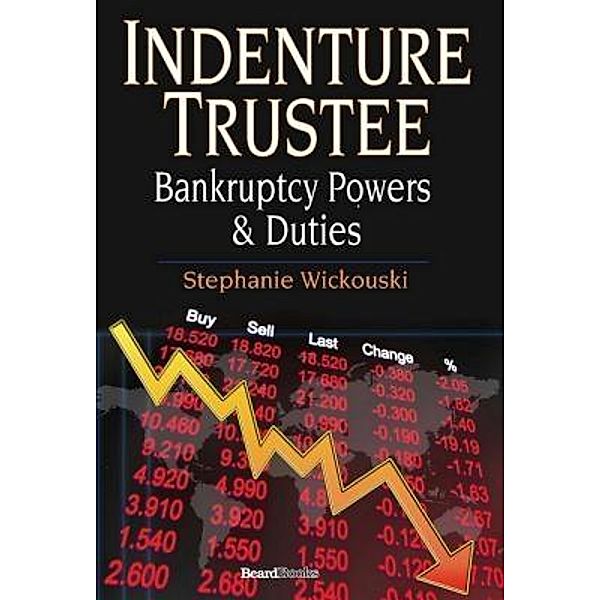 Indenture Trustee - Bankruptcy Powers & Duties, Stephanie Wickouski