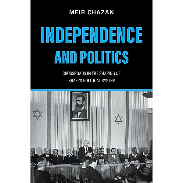 Independence and Politics / Perspectives on Israel Studies, Meir Chazan