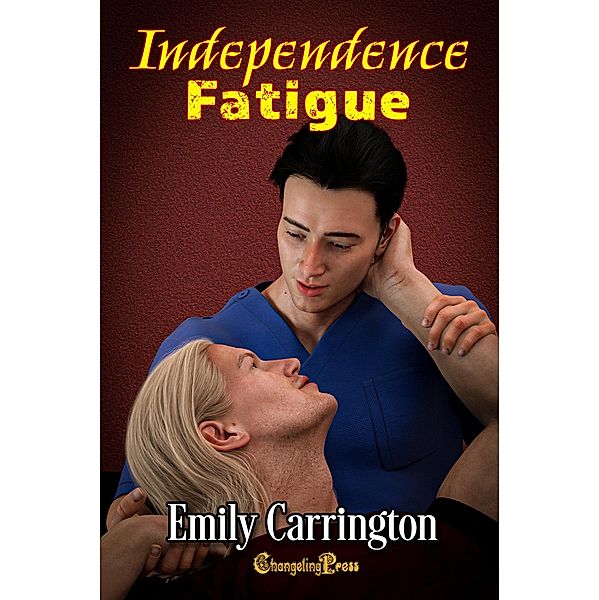 Independence Fatigue (Marisburg Chronicles, #3) / Marisburg Chronicles, Emily Carrington