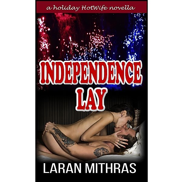 Independence Lay, Laran Mithras