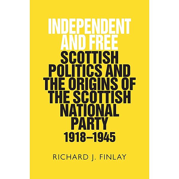 Independent and Free, Richard J. Finlay