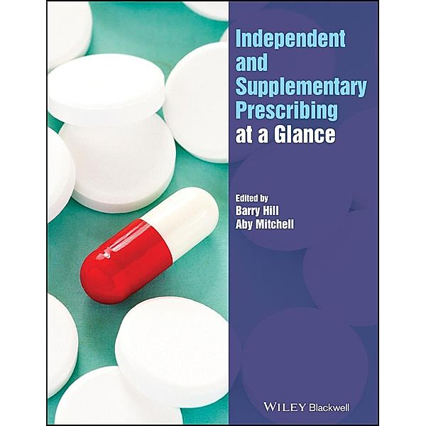 Independent and Supplementary Prescribing At a Glance / Wiley Series on Cognitive Dynamic Systems