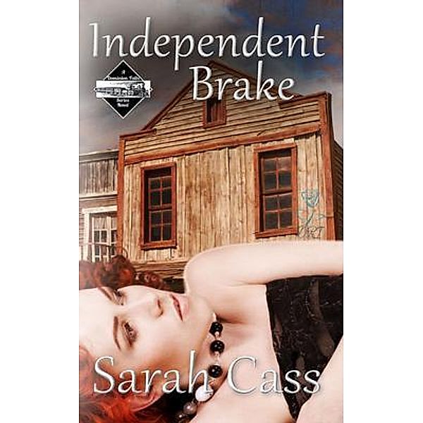 Independent Brake (The Dominion Falls Series 0.5), Sarah Cass