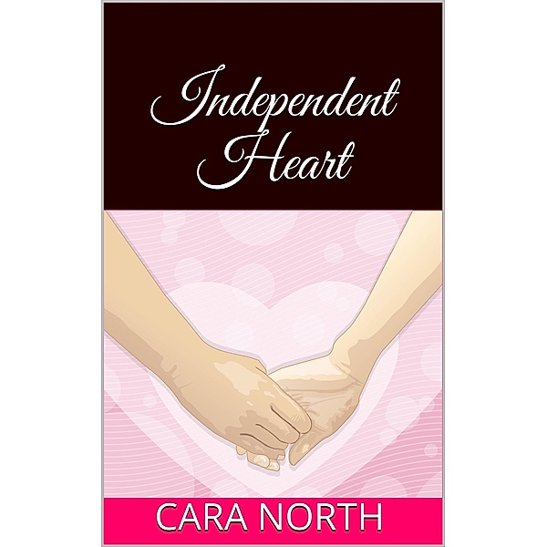 Independent Heart, Cara North