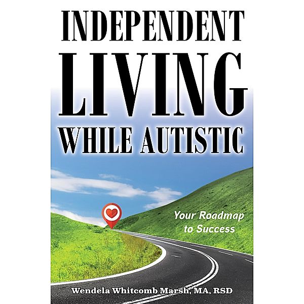 Independent Living while Autistic / Adulting while Autistic, Wendela Whitcomb Marsh