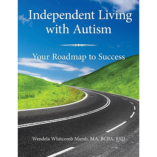 Independent Living with Autism / Adulting while Autistic Bd.1, Wendela Whitcomb Marsh