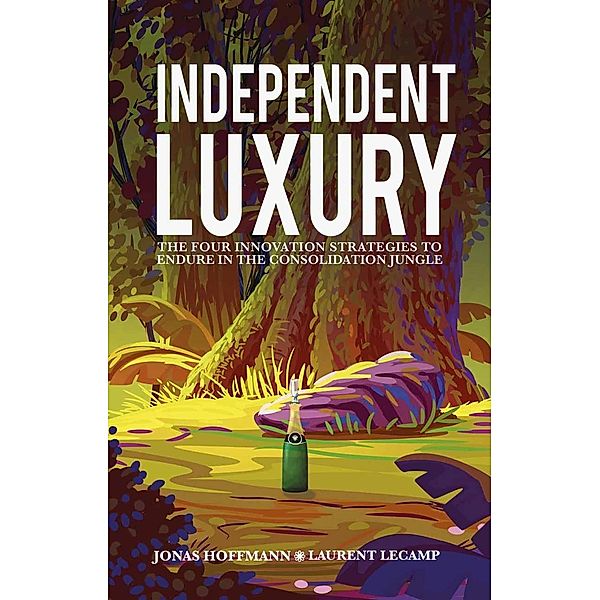 Independent Luxury, Jonas Hoffmann, Laurent Lecamp